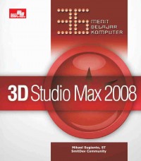 36 Menit Belajar Komputer 3D Studio Max 2008