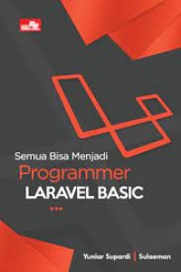Semua Bisa Jadi Programmer Laravel Basic