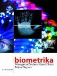 Biometrika: Mengenal Sistem Identifikasi Masa Depan