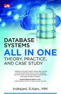 Database Systems All In One : Theory, practice, and case study