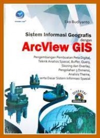 Sistem informasi geografis dengan ArcView GIS
